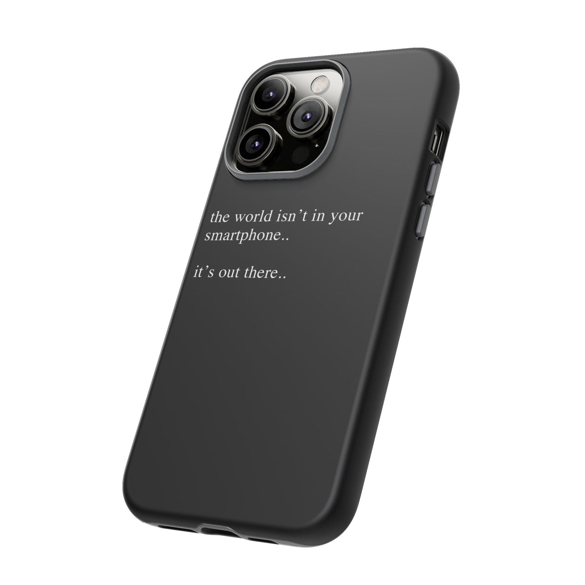 'not in your smartphone' iphone case