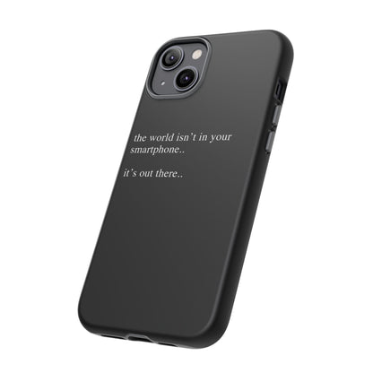 'not in your smartphone' iphone case