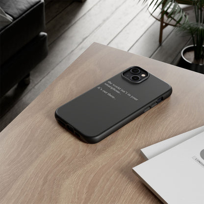 'not in your smartphone' iphone case