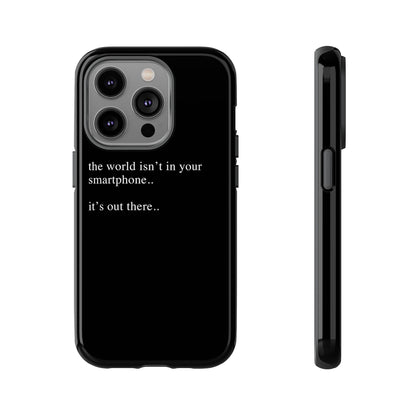 'not in your smartphone' iphone case