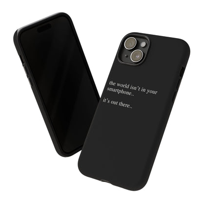 'not in your smartphone' iphone case