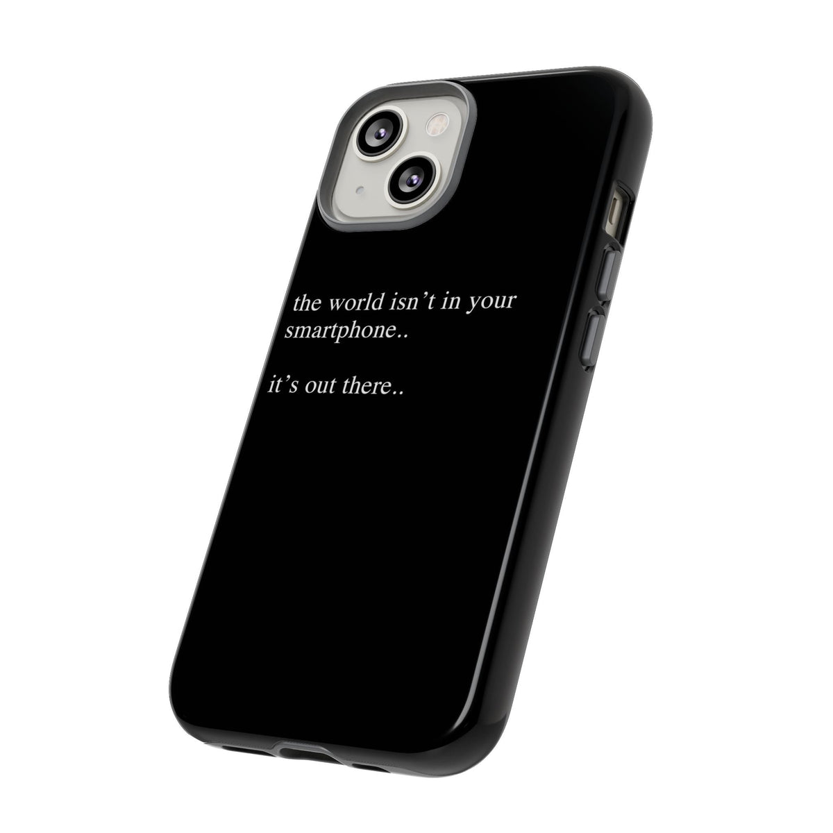 'not in your smartphone' iphone case