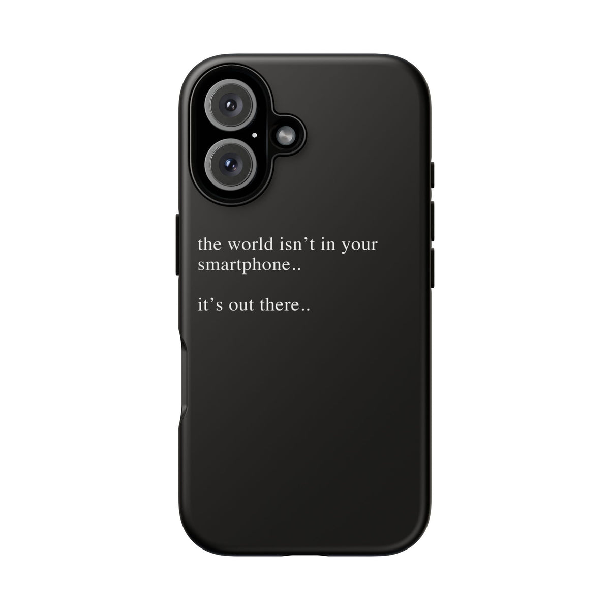 'not in your smartphone' iphone case