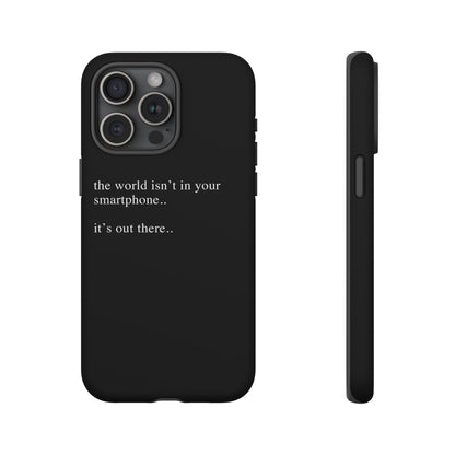 'not in your smartphone' iphone case