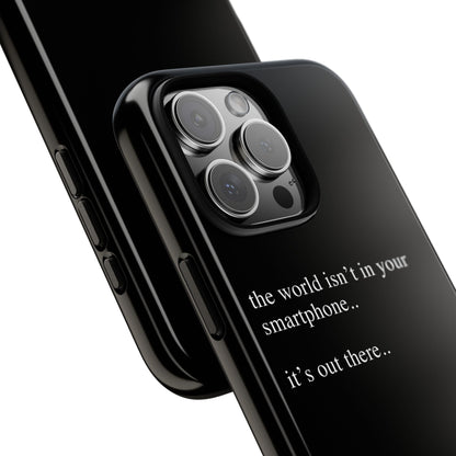 'not in your smartphone' iphone case