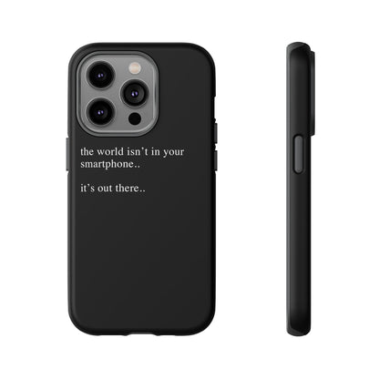 'not in your smartphone' iphone case